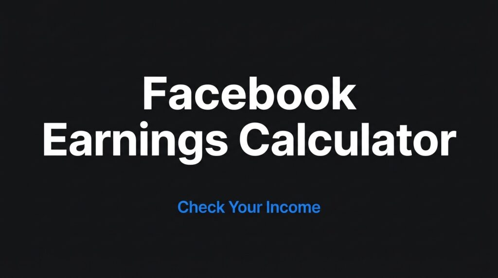 Facebook Earnings Calculator